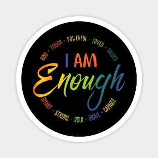 I Am Enough Magnet